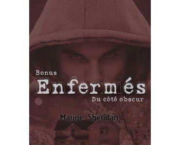 Enfermés, Bonus: Du côté obscur de Marine Sheridan