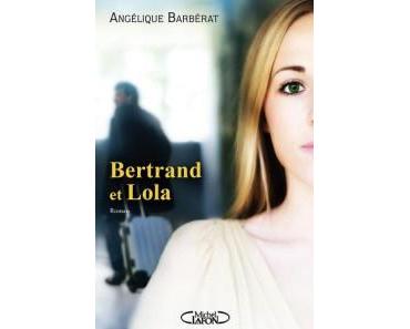 « Bertrand et Lola » d’Angélique Barbérat, l’amour malgré tout