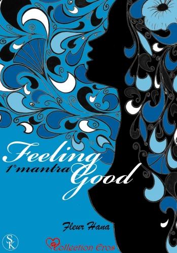 Couverture Feeling Good, tome 1 : 1° mantra, Je ne dois pas fantasmer sur mon assistant