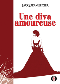 Mon avis sur une diva amoureuse de Jacques Mercier