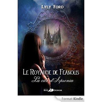 Mon avis sur le Royaume de Feanolis - tome 1 de Lyly Ford