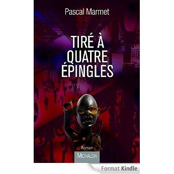 Mon avis sur Tiré à quatre épingles de Pascal Marmet