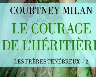"Le courage de l'héritière" de Courtney Milan