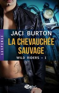 Jacy Burton / Wild riders, tome 1 : La chevauchée sauvage