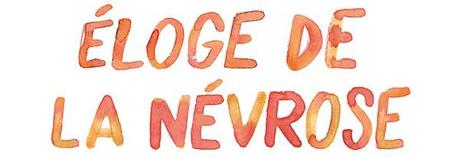 eloge nevrose titre