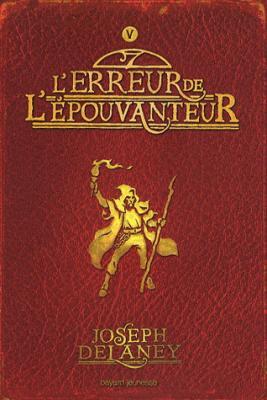 Couverture L'Epouvanteur, tome 05 : L'Erreur de l'épouvanteur