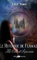 Le Royaume de Feanolis tome 1 La cité d'Apsonia