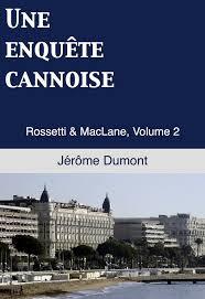 Une enquête cannoise, Rossetti et MacLane, Volume 2