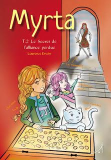 Myrta, tome 2 : Le secret de l'alliance perdue