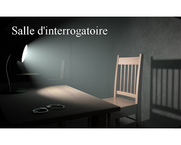 Troisième interrogatoire.