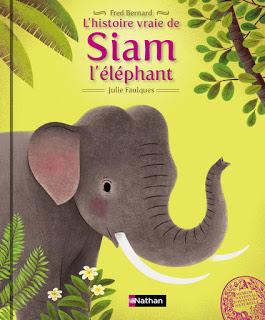 L'histoire vraie de Siam l'éléphant - Editions NATHAN