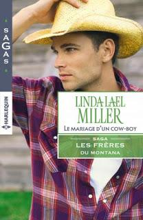 Les frères du Montana, Tome 2: le mariage d'un cow-boy de Linda Lael Miller - Editions HARLEQUIN