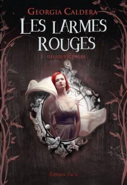 [Chronique #17] Les Larmes Rouges, tome 2 – Déliquescence