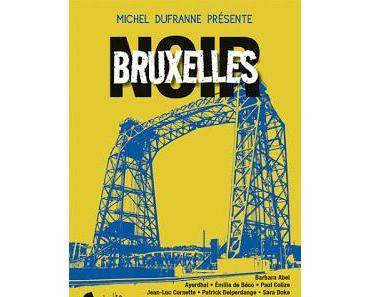 Bruxelles noir, nouvelles (collectif dirigé par Michel Dufranne)