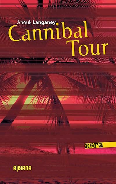 Cannibal Tour, d'Anouk Langaney