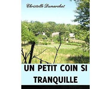 Mon avis sur Un petit coin si tranquille