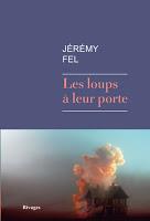 Les loups à leur porte - Jérémy Fel