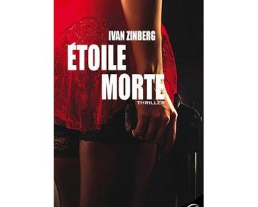 News : Étoile Morte - Ivan Zinberg (Critic)