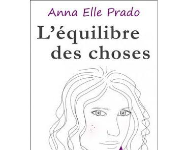 Chronique : L'équilibre des choses d'Anna Elle Prado