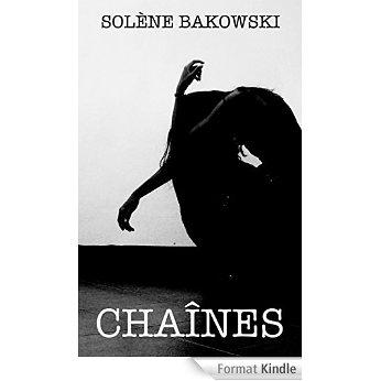 Mon avis sur Chaînes de Solène Bakowski