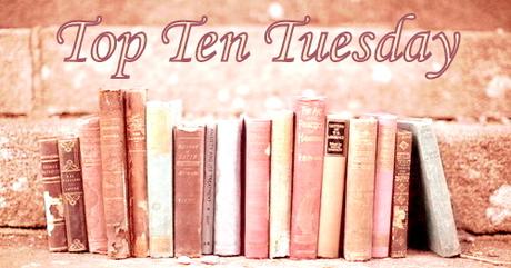 Top ten tuesday #4