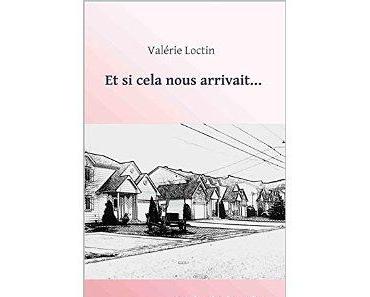Mon avis sur Et si cela nous arrivait de Valérie Loctin