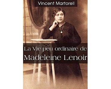 Mon avis sur La vie peu ordinaire de Madeleine Lenoir