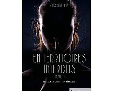 Mon avis sur En territoire interdit tome 1 de Caroline LP