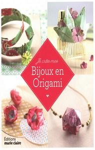 Marion Taslé / Je crée mes bijoux en origami