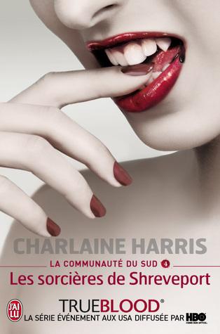 Les sorcières de Shreveport (La Communauté du Sud #4) de Charlaine Harris