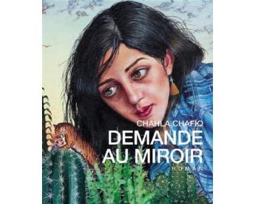 Demande au miroir de Chahla Chafiq [1% Rentrée littéraire]