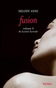 Melody Anne / Surrender, tome 4 : Fusion
