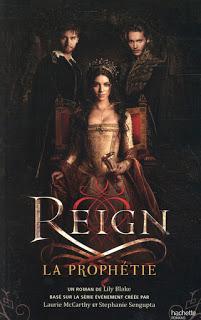 Reign, la prophétie de  Lily Blake - Editions HACHETTE