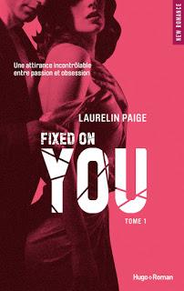 Fixed on you, T1 de Laurelin Paige - Editions HUGO ROMAN