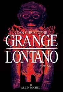 Lontano – Jean-Christophe Grangé