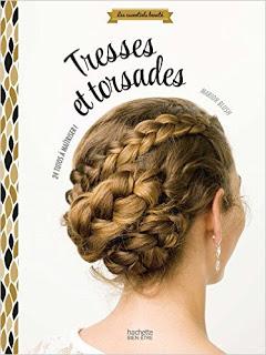 Tresses et torsades: 24 tutos à maîtriser! de Marion Blush - Editions HACHETTE BIEN- ÊTRE