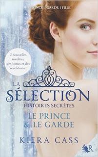 #Chronique : La Sélection, histoires secrètes (Le Prince + Le Garde) de Kiera Cass