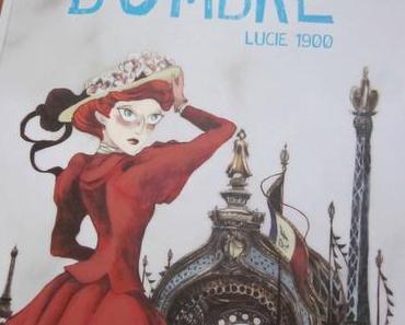 Bouche d'ombre, Tome 2 : Lucie 1900, de Carole Martinez & Maud Begon