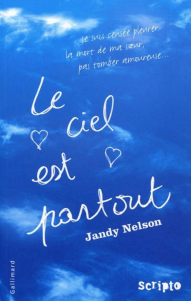 Le ciel est partout, de Jandy Nelson (2010)