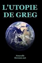 L'utopie de Greg