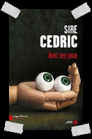 Affaire n°089 : "Avec tes yeux" de Sire Cédric.