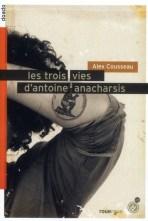 Les trois vies d'Antoine Anacharsis