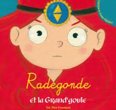 Radegonde et la Grand'goule