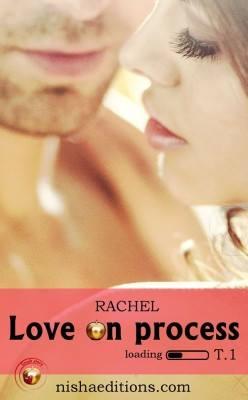 Mon avis sur Love on Process de Rachel