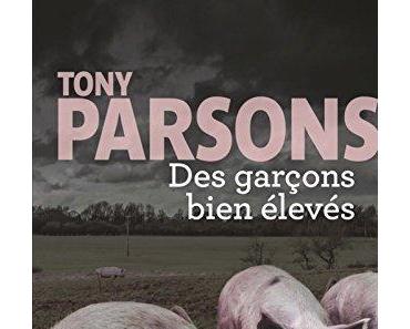 News : Des Garçons bien élevés - Tony Parsons (La Martinière)