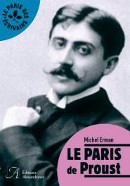 Le PARIS de Proust - Michel Erman