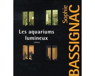 Les aquariums lumineux - Sophie Bassignac