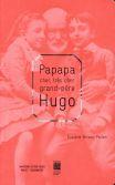 Papapa cher, très cher grand-père Hugo