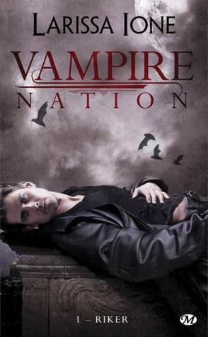 Riker (Vampire Nation T1) de Larissa Ione