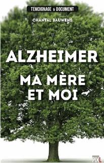 Alzheimer, ma mère et moi de Chantal Bauwens